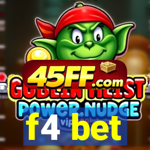 f4 bet